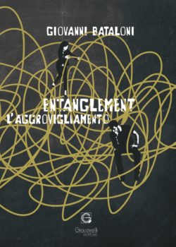 ENTANGLEMENT (l’aggrovigliamento)